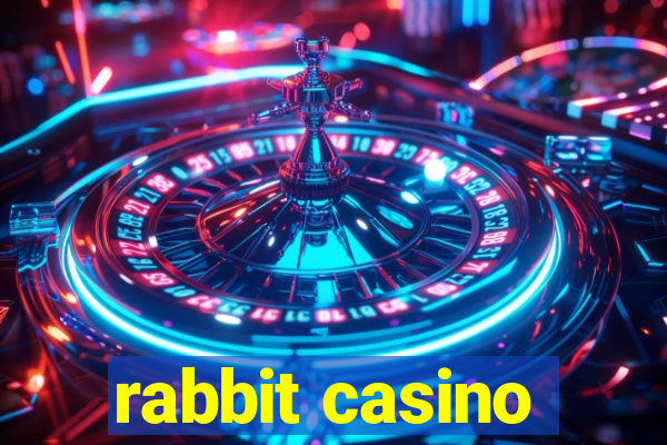 rabbit casino